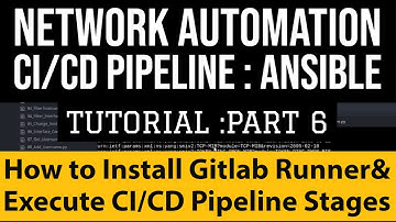 Ansible Tower/AWX CICD Pipeline for Network Automation: Part6 | Install Gitlab Runner in Linux