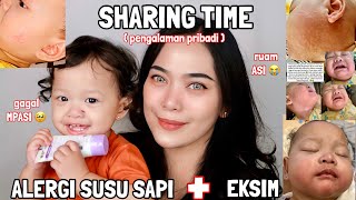 SHARING ALERGI SUSU SAPI + EKSIM + KULIT SENSITIF PADA BAYI .. PENGALAMAN PRIBADI !