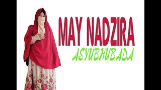 MAY NADZIRA-ASYUBHUBADA