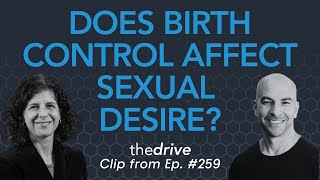 How does hormonal birth control affect sexual desire in women? | Peter Attia & Sharon Parish Resimi