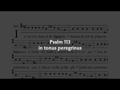 Psalm 113, In Exitu Israel De Aegypto, Tonus Peregrinus