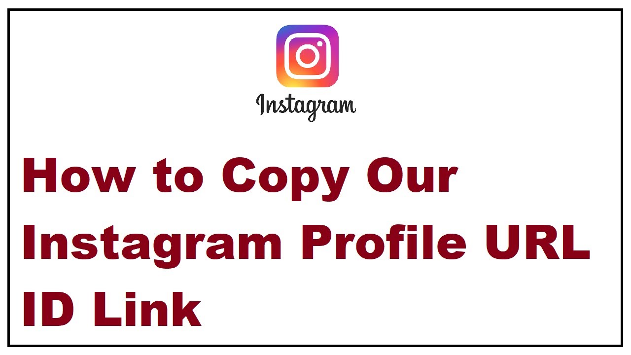 How To Copy Our Instagram Profile Url Id Link