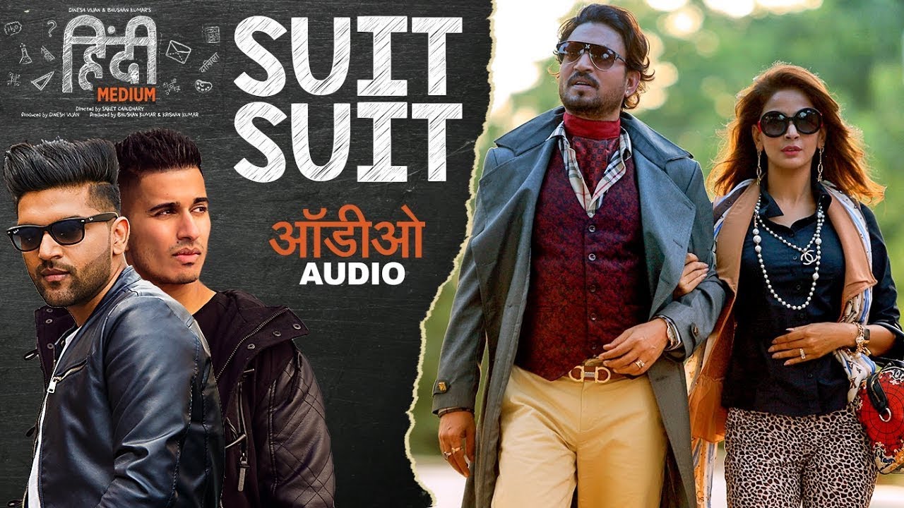 Suit Suit Video Song _ Hindi Medium _ Irrfan Khan _ Saba Qamar _ Guru ...