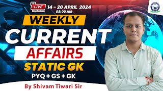 14-20 April 2024 || Weekly Current Affairs || All SSC Exams || By Shivam Tiwari Sir #kgs