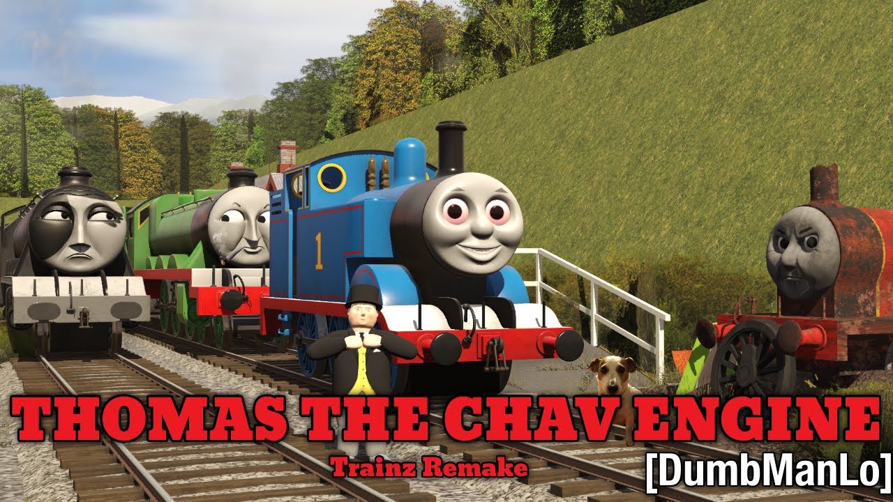 Thomas the Chav Engine Trainz Remake - YouTube