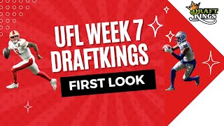 UFL Week 7 Draftkings First Look