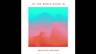 As The World Caves In - Sarah x Pablo (Jogres Mix)