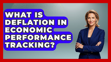 What Is Deflation In Economic Performance Tracking? - Macroecon Experts