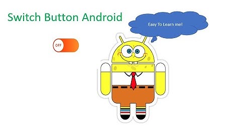 Android switch button | Android Switch button bangla tutorial