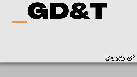 #GD&T geometrical dimensions and tolerance in telugu basic information of GD&T(VIDEO-1)