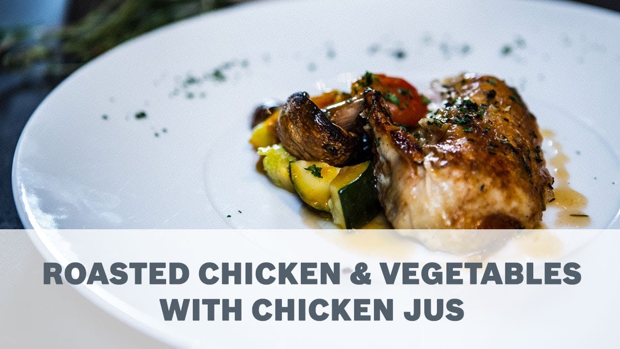 Roasted Chicken & Vegetables with Chicken Jus Recipe Cooking with