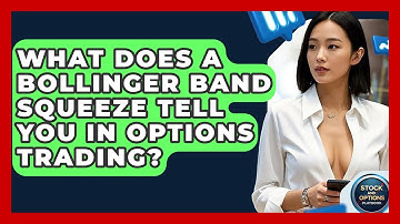 What Does A Bollinger Band Squeeze Tell You In Options Trading? - Stock and Options Playbook