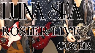 LUNA SEA - ROSIER (LIVE) COVER - YouTube