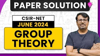CSIR NET June 2024 | Group Theory Paper Solution of CSIR June 2023 by GP Sir