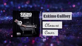 Eskimo Callboy - Closure (Cover)