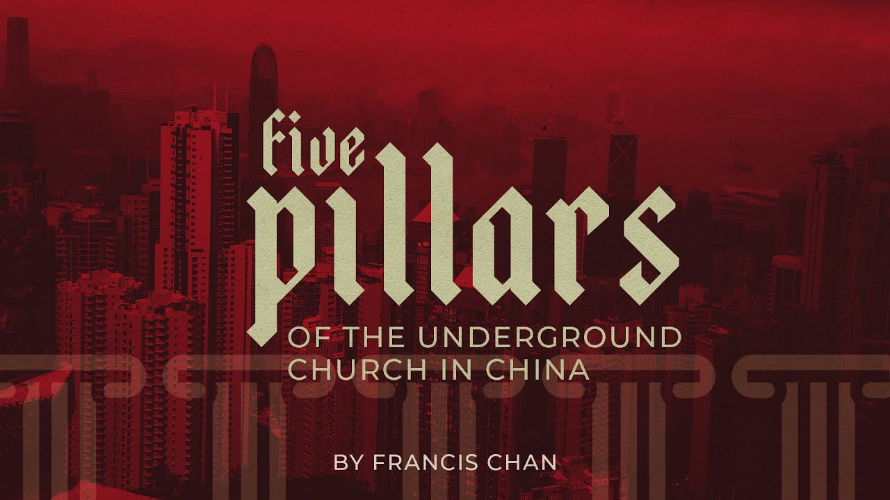 5 Pillars of Chinese Underground Church YouTube