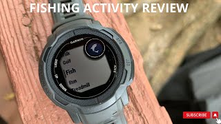 Garmin Instinct 2 Fishing Activity Review. Track Your Catch With Gps And Enjoy Fishing Even More