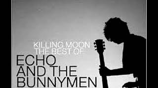 Echo And The Bunnymen - The Killing Moon (Extended Version)