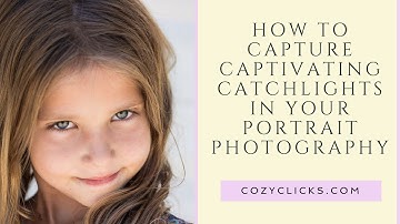 How To Get Catchlights in Your Portrait Photography VIDEO