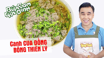 CANH CUA ĐỒNG BÔNG THIÊN LÝ - Công thức của MC Quyền Linh | Bữa Cơm Gia Đình