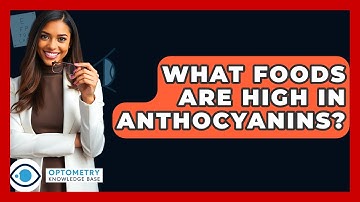 What Foods Are High In Anthocyanins? - Optometry Knowledge Base