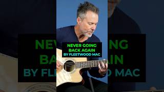 Never Going Back Again by Fleetwood Mac