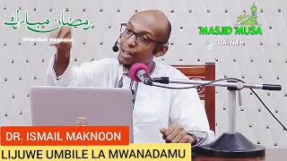 UJUWE MWILI WA MWANADAMU I  DR. ISMAIL MAKNOON