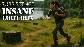 INSANE LOOT RUN IN  SUBSISTENCE // E7