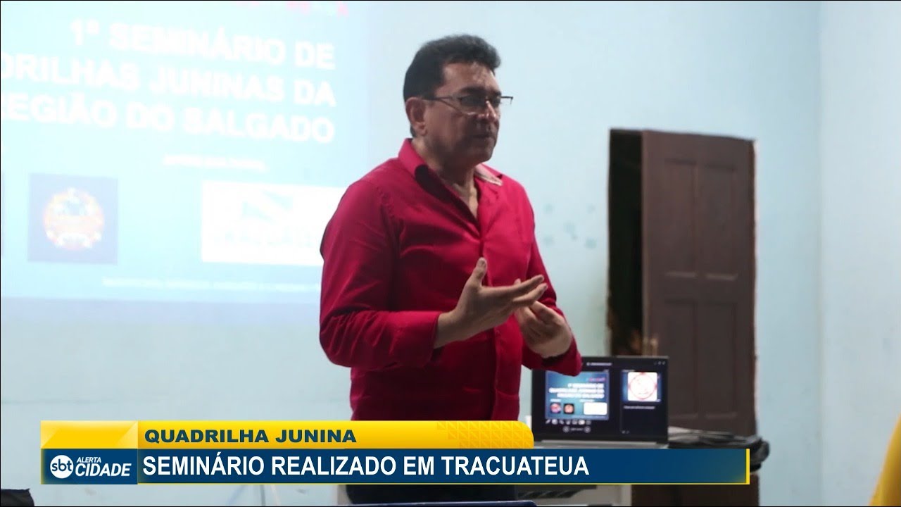 EM TRACUATEUA SEMINÁRIO É TEMA DE VALORIZAÇÃO DAS QUADRILHAS JUNINAS