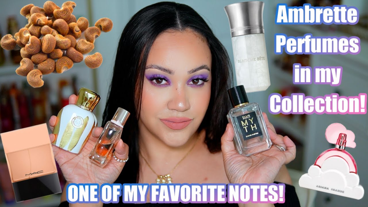 AMBRETTE PERFUMES IN MY COLLECTION MY FAVORITE MUSK IN PERFUMES ambrette-perfumes-in-my-collection-my-favorite-musk-in-perfumes