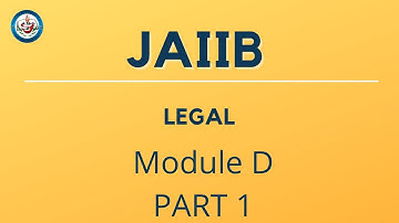 JAIIB Legal & Regulatory Aspects Of Banking Module D Part 1