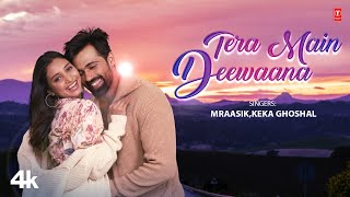 Tera Main Deewaana - Mrassik, Keka Ghoshal, Feat. Vipin Bhardwaj, Preet Dutta | New Video Song 2023