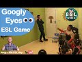 253 - | ESL Googly Eyes Game | Best English Vocabulary Game |