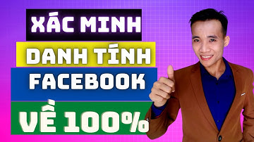 Xác Minh Danh Tính facebook Về 100% Mới Nhất 2023 | Cách XMDT Facebook | Lương Huy Vũ