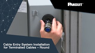 Cable Entry System Installation for Terminated Cables – Round