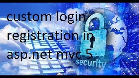 custom login registration in asp.net mvc 5