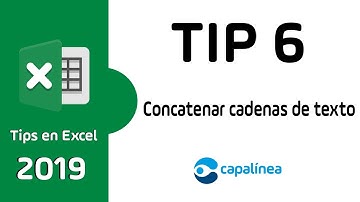Tip 6 (Excel) - Concatenar cadenas de texto