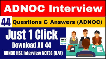 ADNOC HSE Interview Questions & Answers | ADNOC Client HSE Interview Notes || HSE Notes