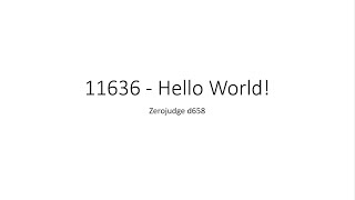 程式新手解題紀錄 | Zerojudge d658 Hello World!