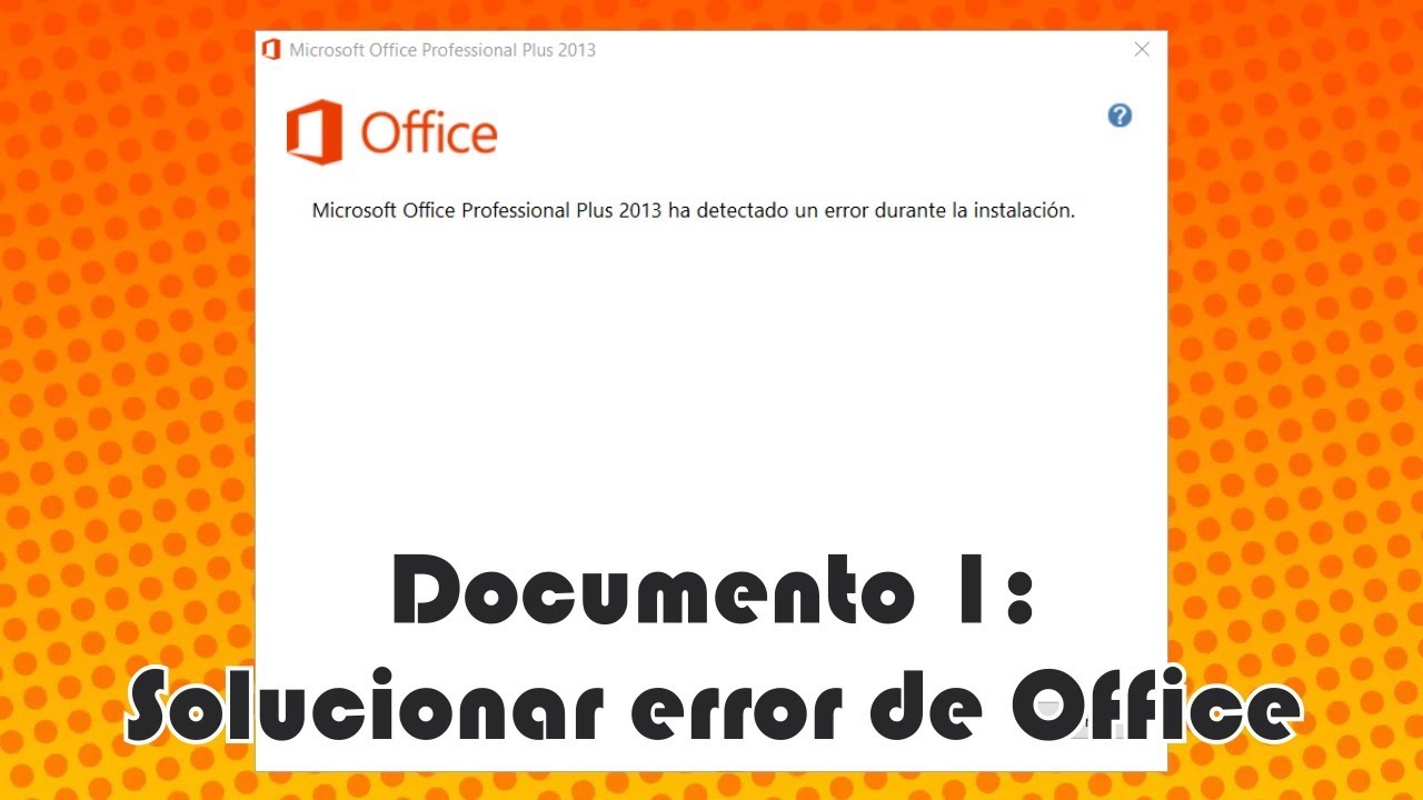 Documento 1: Solución a problema al instalar Microsoft Office 2016 - YouTube