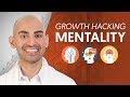 How to Develop a Growth Hacking Mentality | Neil Patel