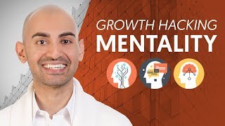 How to Develop a Growth Hacking Mentality | Neil Patel