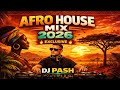 AFRO HOUSE 2026 DJ PASH FHD MUSIC Best Afro House DJ Mix 