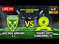 🔴[LIVE] Golden Arrows vs Mamelodi Sundowns | DStv Premiership 2023-24 | Full Match Stream Today