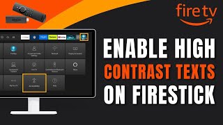 How to Enable High Contrast Texts on Firestick !