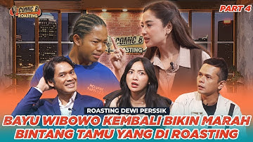PART 4 | Dibilang deket sama brondong, Dewi Perssik Murka | Comic 8 Roasting Dewi Perssik