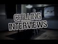 The Most Chilling Interviews Ever Recorded