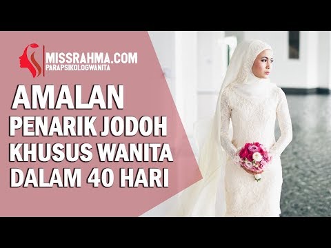 amalan-penarik-jodoh-khusus-wanita,-dapatkan-suami-solih-pembimbing-sampai-syurga