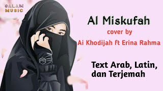 Lirik Sholawat Al Miskufah cover by Ai Khodijah Feat Erina Rahma