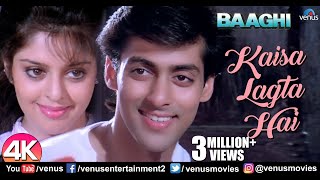 Kaisa Lagta Hai - 4K Video | Salman Khan \u0026 Nagma | Baaghi | 90's Hindi Romantic Songs
